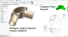 How to make Practice Model 87 90-degree Angle Connector in Solidworks, Complete Video Tutorial