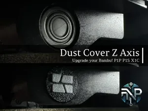 Z Axis DustCover v1 - P1S P1P X1C Upgrade!