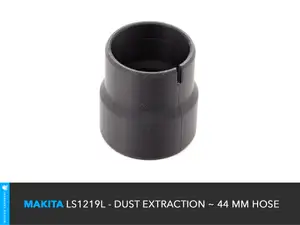 Makita LS1219L - Dust Extraction for ~ 44 mm Hose