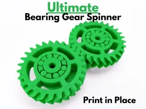 Ultimate Bearing Gear Spinner (Print in Place)