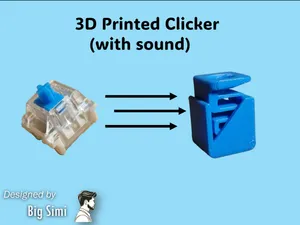 3D Printed Clicker (with sound)