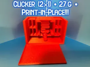 Clicker (2×1) • 27 g • Print‑in‑Place!!!