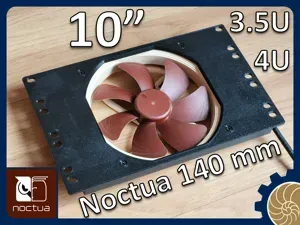 10 inch Rack 3.5U 4U 140mm Noctua Fan Pure Silence