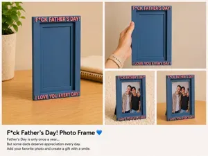 F*ck Father's Day! Photo Frame