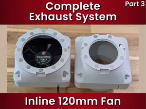 Exhaust Fan 120mm | Complete Exhaust System Part 3