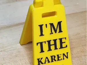 Kids at Play style sign: I'm The KAREN Co-worker