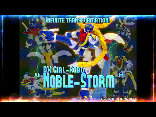 Infinite transformation! Girl-Robo Noble Storm