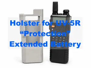 "Protection" Holster for UV-5R Extended Battery
