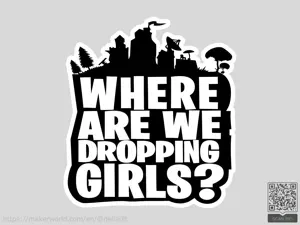 Fortnite 'Where Are We Dropping Girls?' Coaster