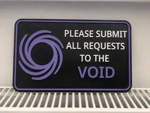 Funny Office Sign - Submit to the Void
