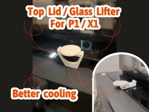 Top Lid Lifter / Glass Riser For Bambu Lab P1/X1