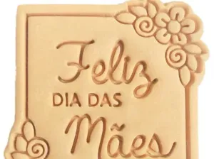 Cortador de Biscoitos Feliz Dia das Mães