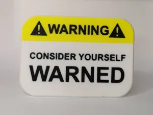 Warning, Consider Yourself Warned - Fun Shop Sign