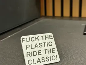 FCK THE PLASTIC RIDE THE CLASSIC EMBLEM CAR Sign
