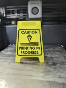Caution 3D Printing In Progress Wet Floor Sign