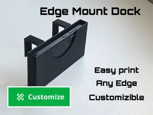 Customizable Edge Mount Dock for Any Device