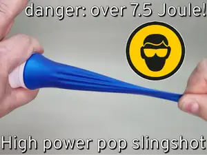 High power pop slingshot, >7.5 Joules, not a toy!