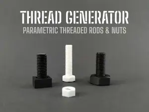 Thread Generator - Parametric Threaded Rods & Nuts