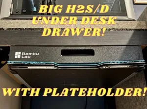Under Desk Drawer & Build Plate Holder | H2S / H2D