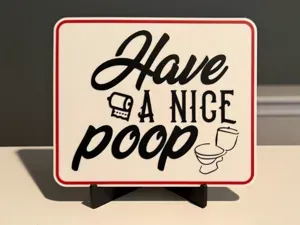 HAVE A NICE POOP BATHROOM HUMOR