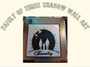 family of three shadow wall art - 2 hour 5 mins