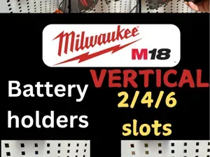 Milwaukee M18 vertical battery holder- 2/4/6 slots