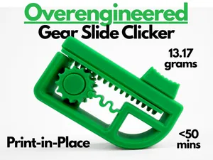 Overengineered Gear Slide Clicker (Print in Place)