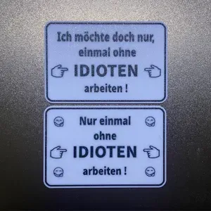Lustiges Schild / Lustige Schilder "ohne Idioten"
