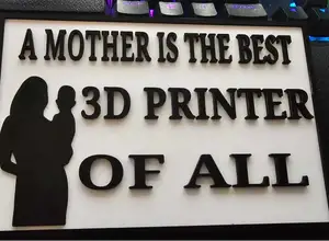 Mother 3D Printer Sign