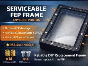 Serviceable FEP Frame – Anycubic Photon Mono