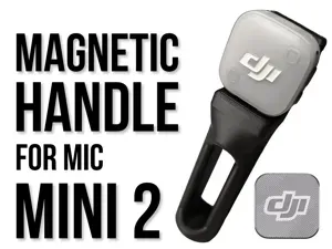 Magnetic DJI Mic Mini 2 Handle (OG DJI Magnet)
