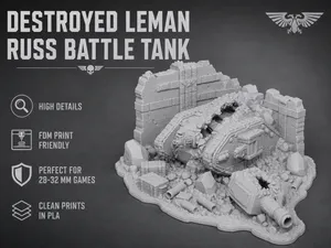 Destroyed Leman Russ - Tabletop Terrain