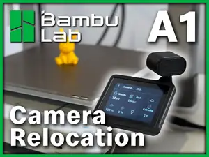 Bambu A1 Camera Relocation - With Instructions