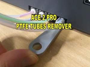 ACE 2 Pro PTFE Tubes Remover