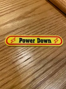 Power Down Sign