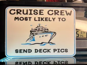 CRUISE CREW MOST LIKELY TO SEND DECK PICS