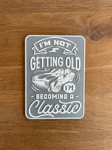 Classic Car Sign / Getting Old / art / Birthday