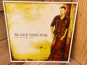 Blake Shelton - Based On A True Story