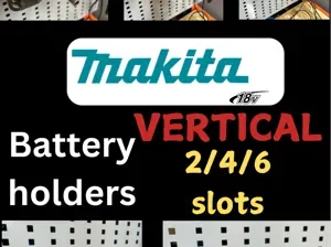 Makita 18V vertical battery holders - 2/4/6 slots