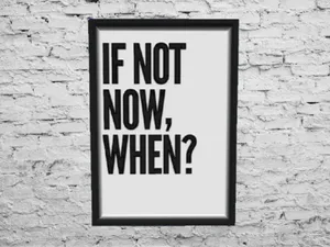 If Not Now, When? - Poster/Lithophany/HueForge