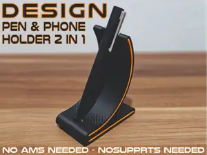 Design Pen & Phone Stand (NO AMS NEEDED)
