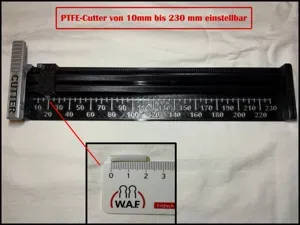 PTFE-Cutter einstellbar 10 bis 230 mm