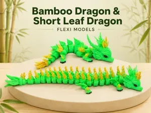 Bamboo Dragon & Short Leaf Dragon – Flexi Models