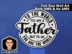 Dad, you are the World! - Wall Art/Sign - No AMS