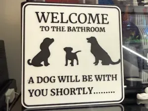 WELCOME TO THE BATHROOM - A DOG WILL BE WITH YOU
