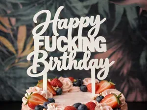 "Happy Fucking Birthday" – Cake Topper