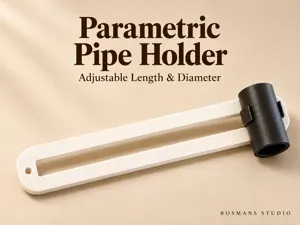 Parametric Pipe Holder – Length & Diameter