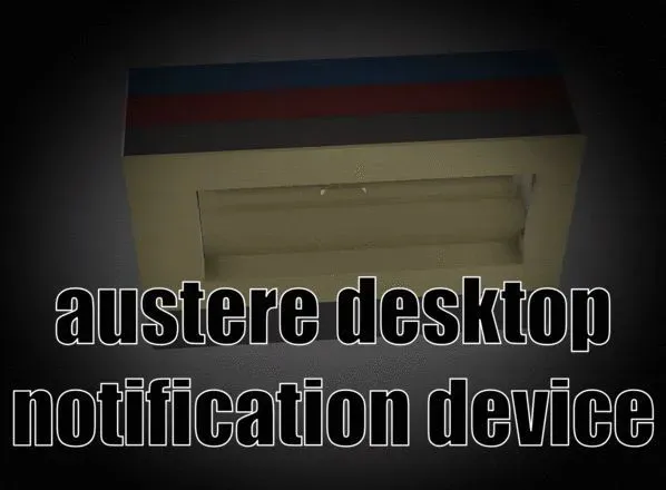 Austere desktop notification device