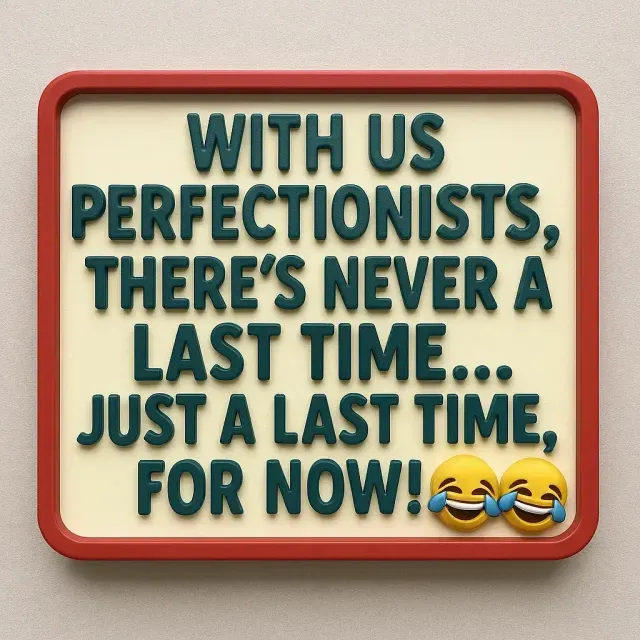 Perfectionist sign — Image 3 of 6