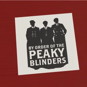 By order of the Peaky Blinders